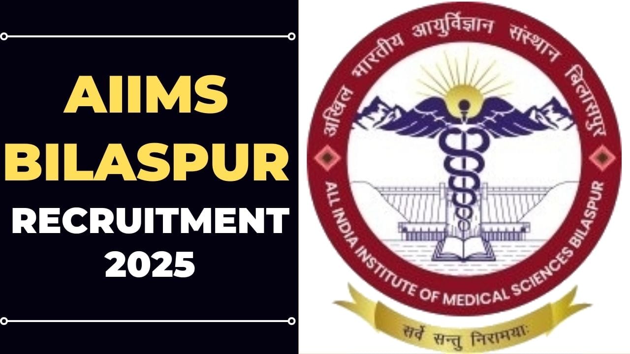 AIIMS Bilaspur Recruitment 2025