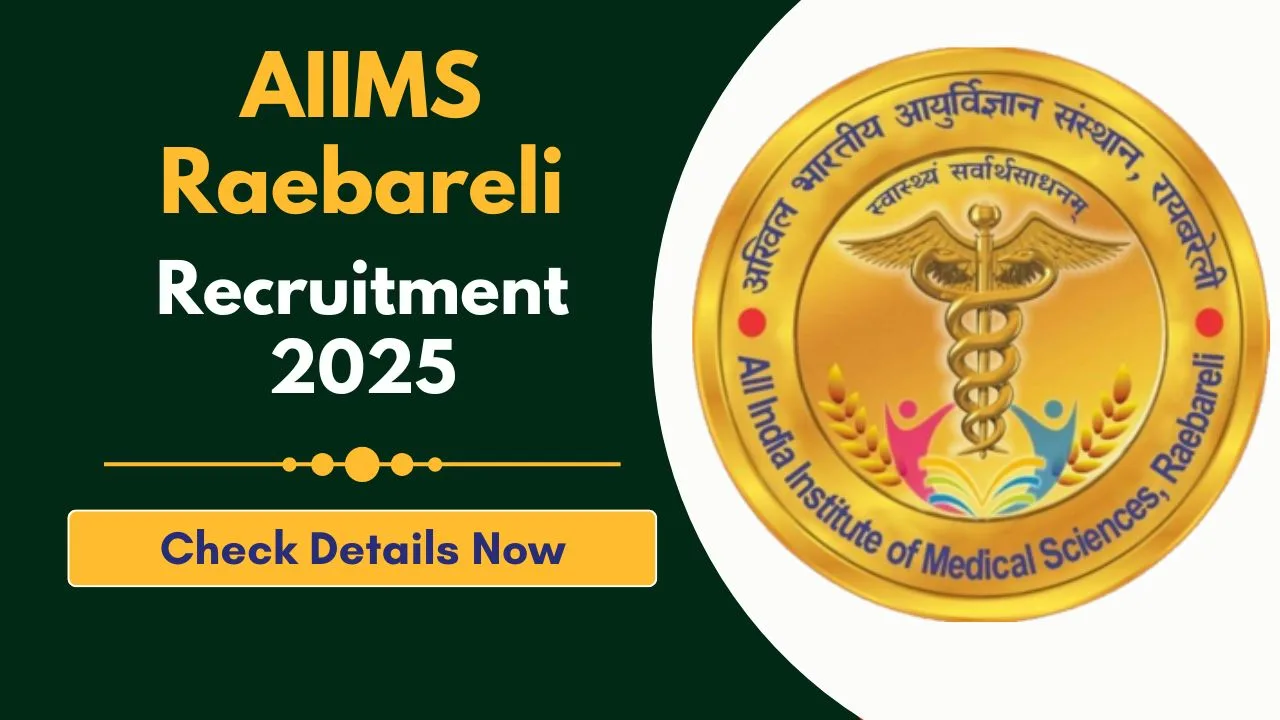 AIIMS Raebareli Recruitment 2025