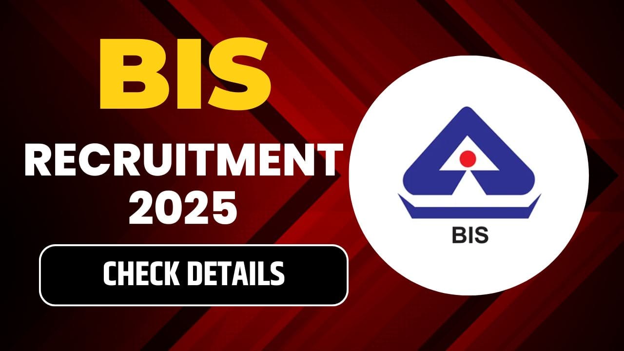 BIS Recruitment 2025