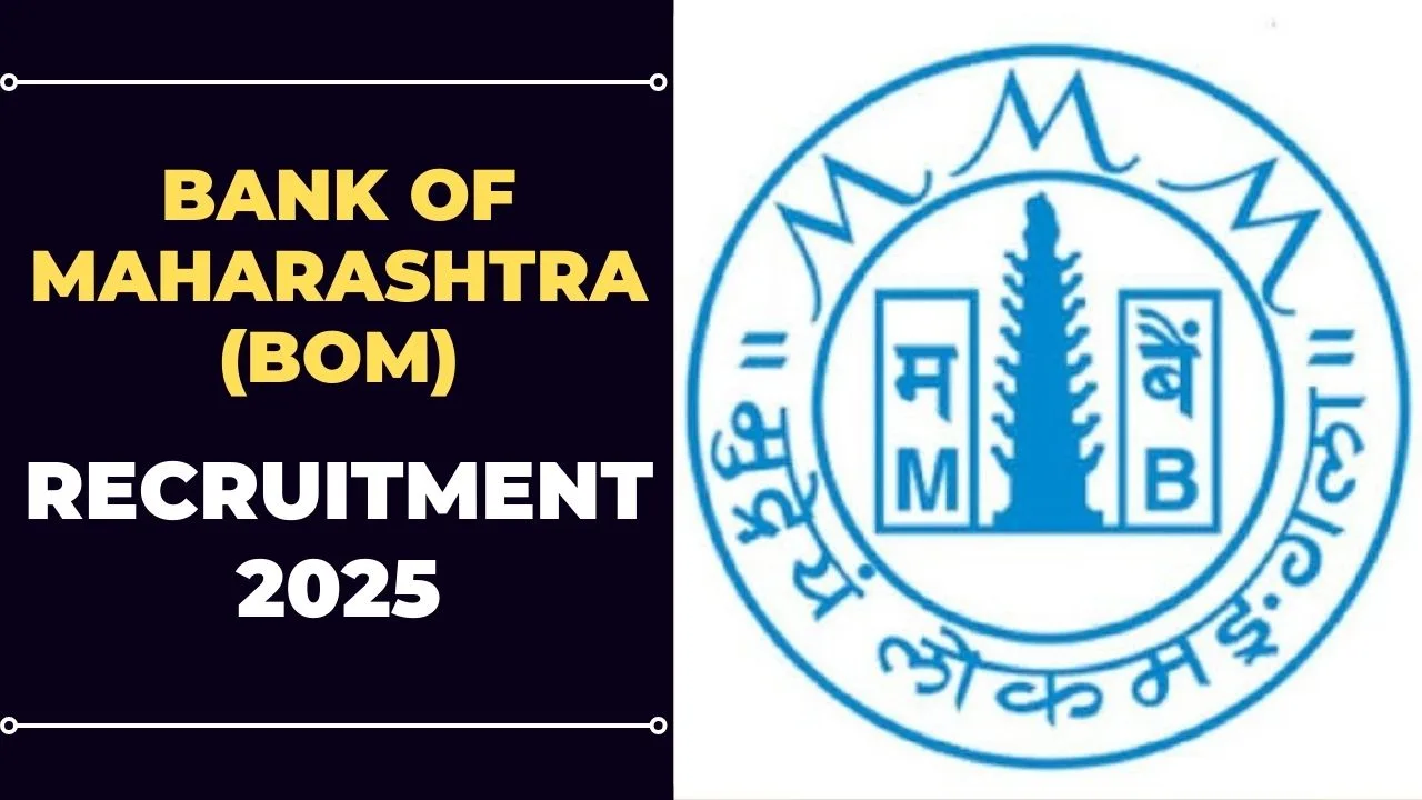 Bank of Maharashtra (BOM) Recruitment 2025
