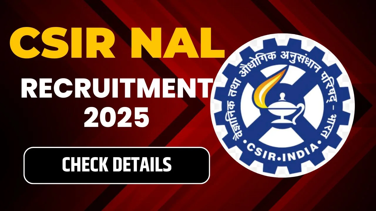 CSIR NAL Recruitment 2025