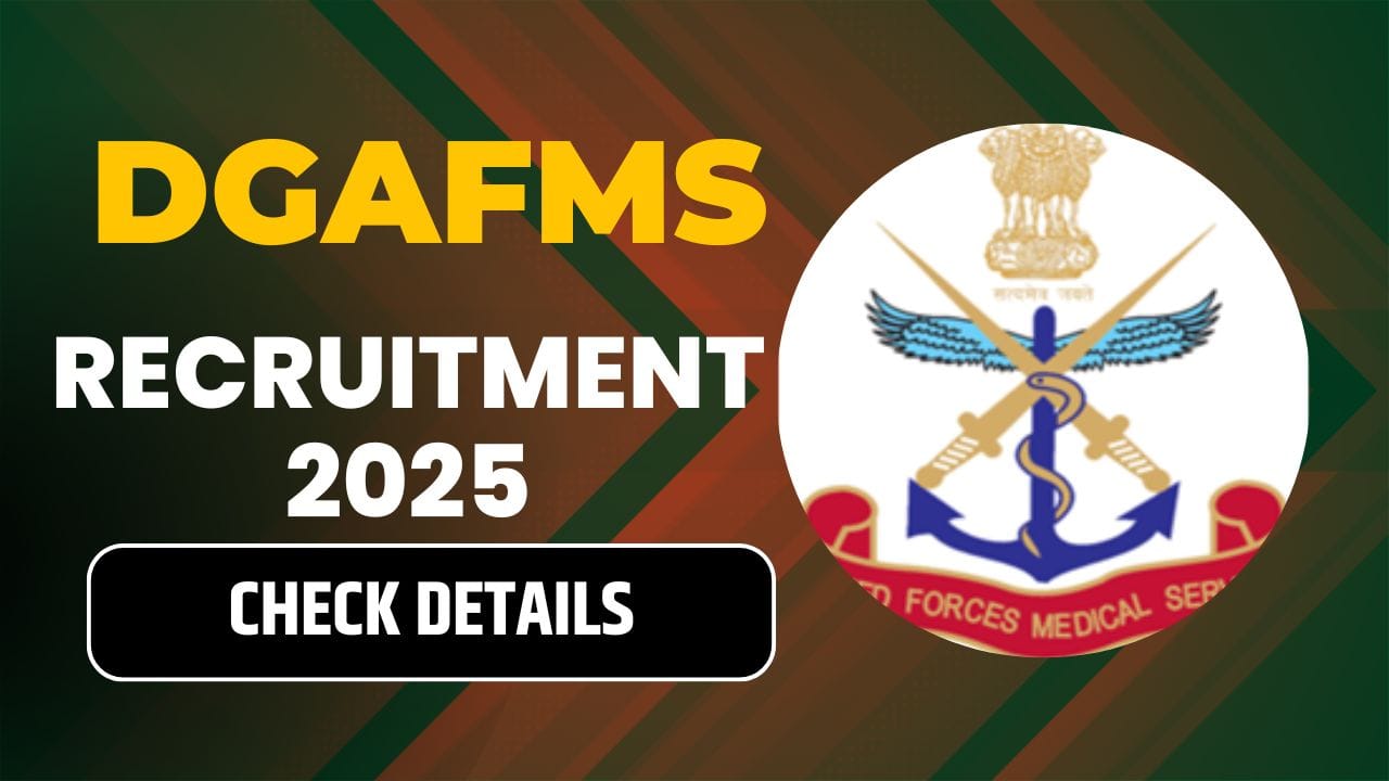 DGAFMS Recruitment 2025