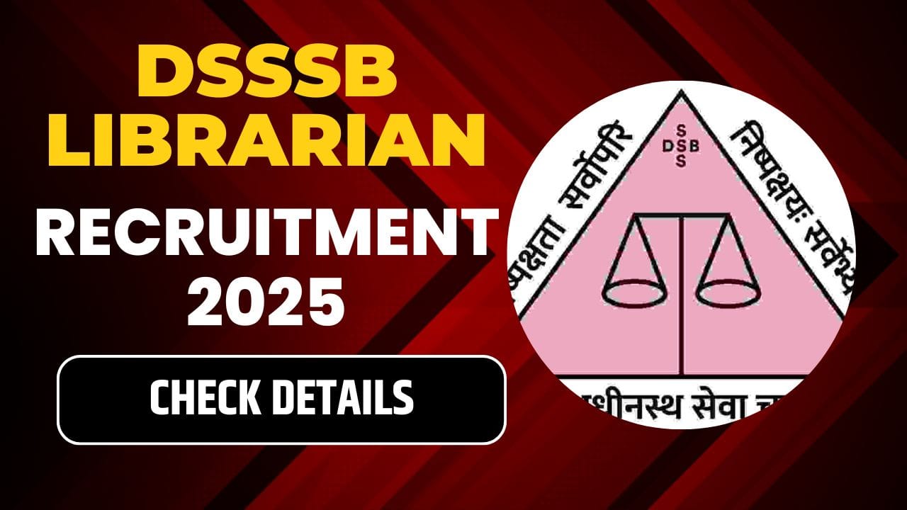 DSSSB Librarian Recruitment 2025