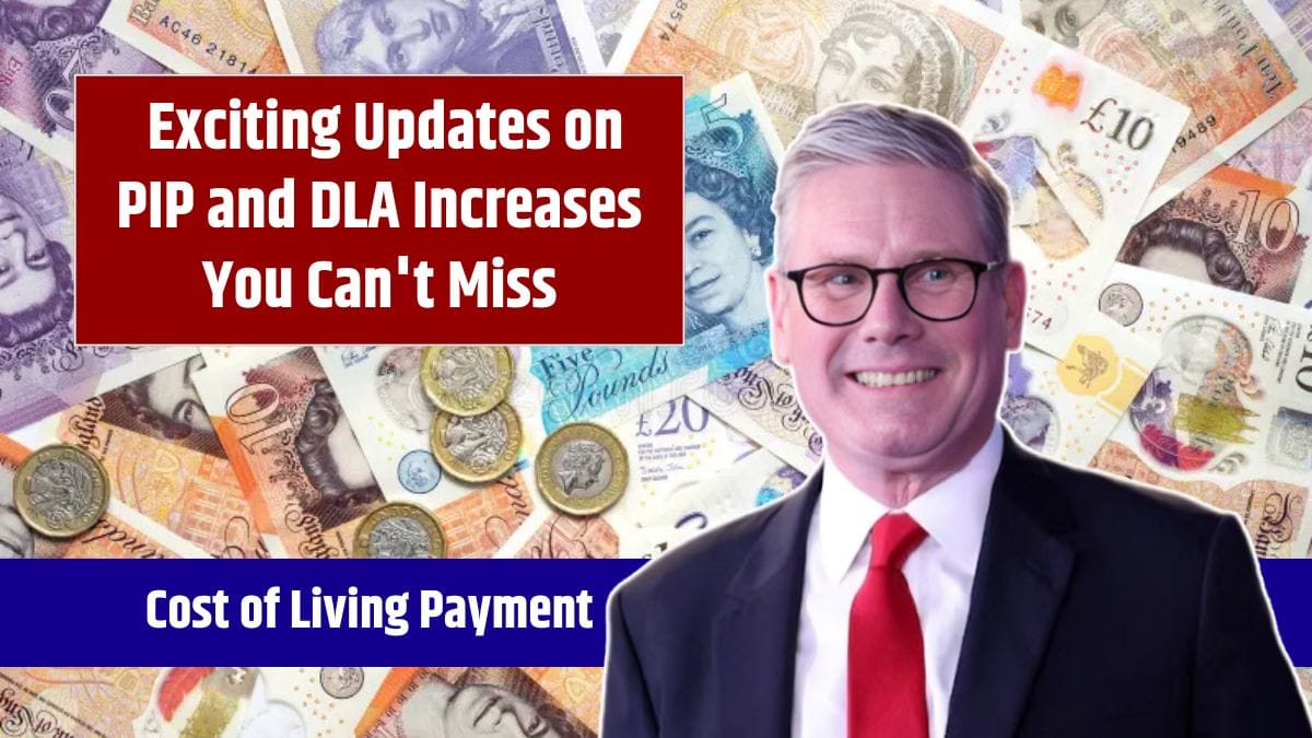 DWP Cost of Living Payment 2025 Exciting Updates on PIP and DLA