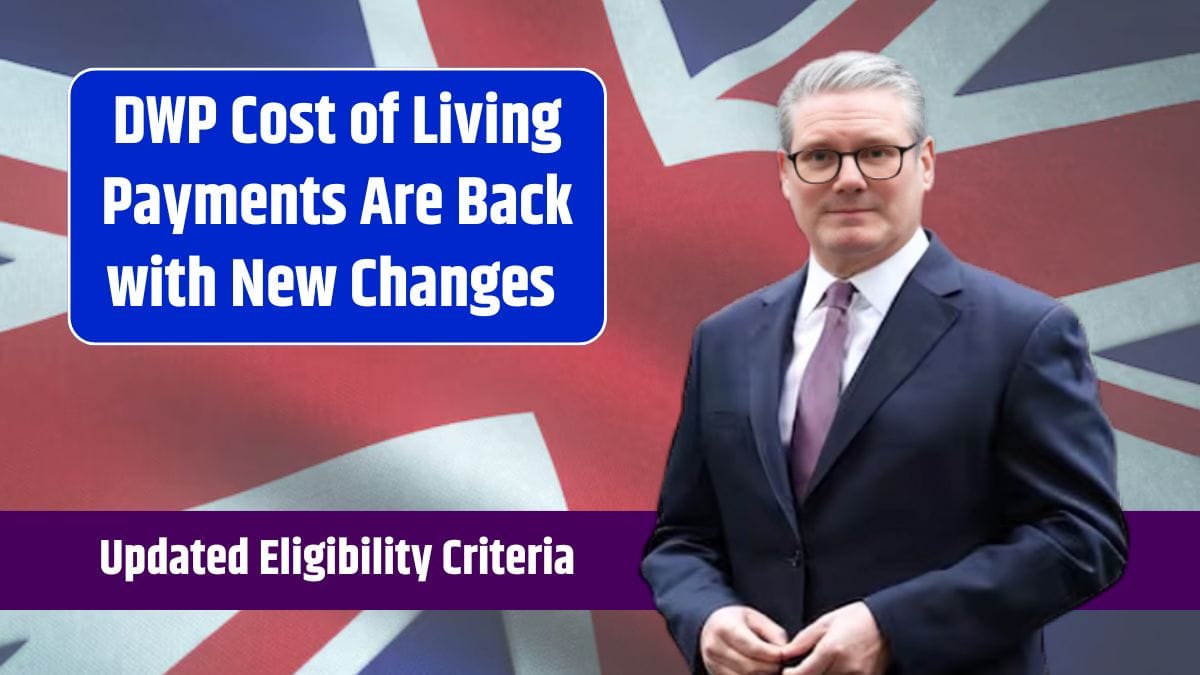 DWP Cost of Living Payments Are Back with New Changes Check the