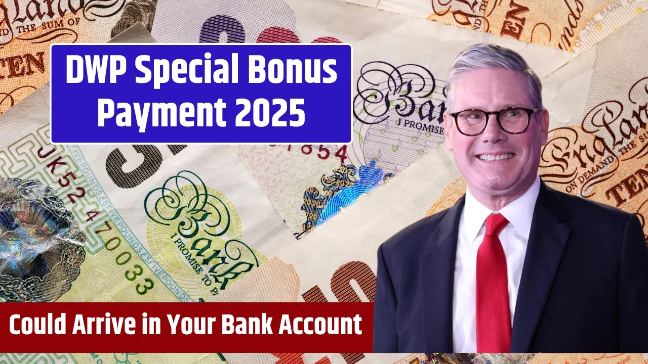 DWP Special Bonus Payment 2025 Funds Could Arrive in Your Bank Account Next Week