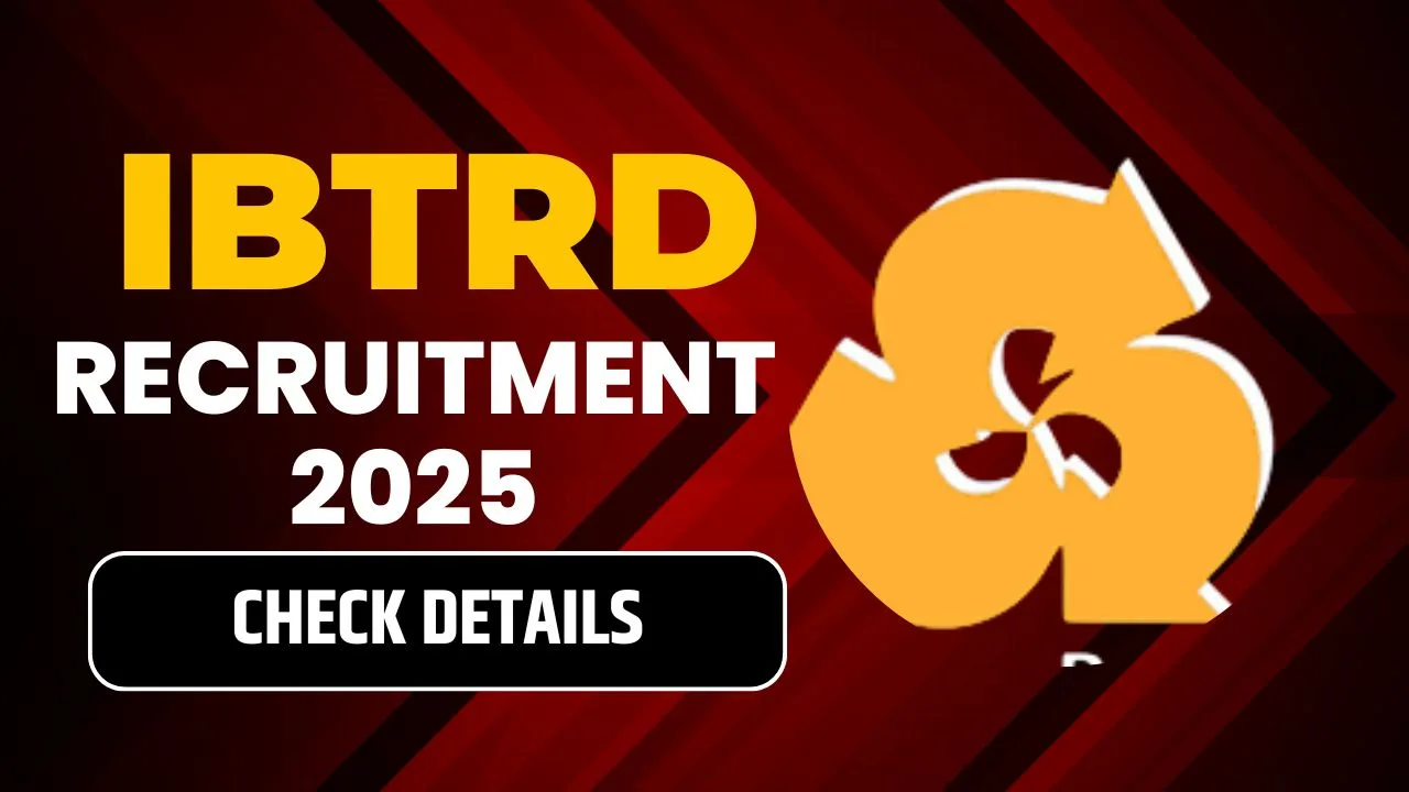 IBTRD Recruitment 2025
