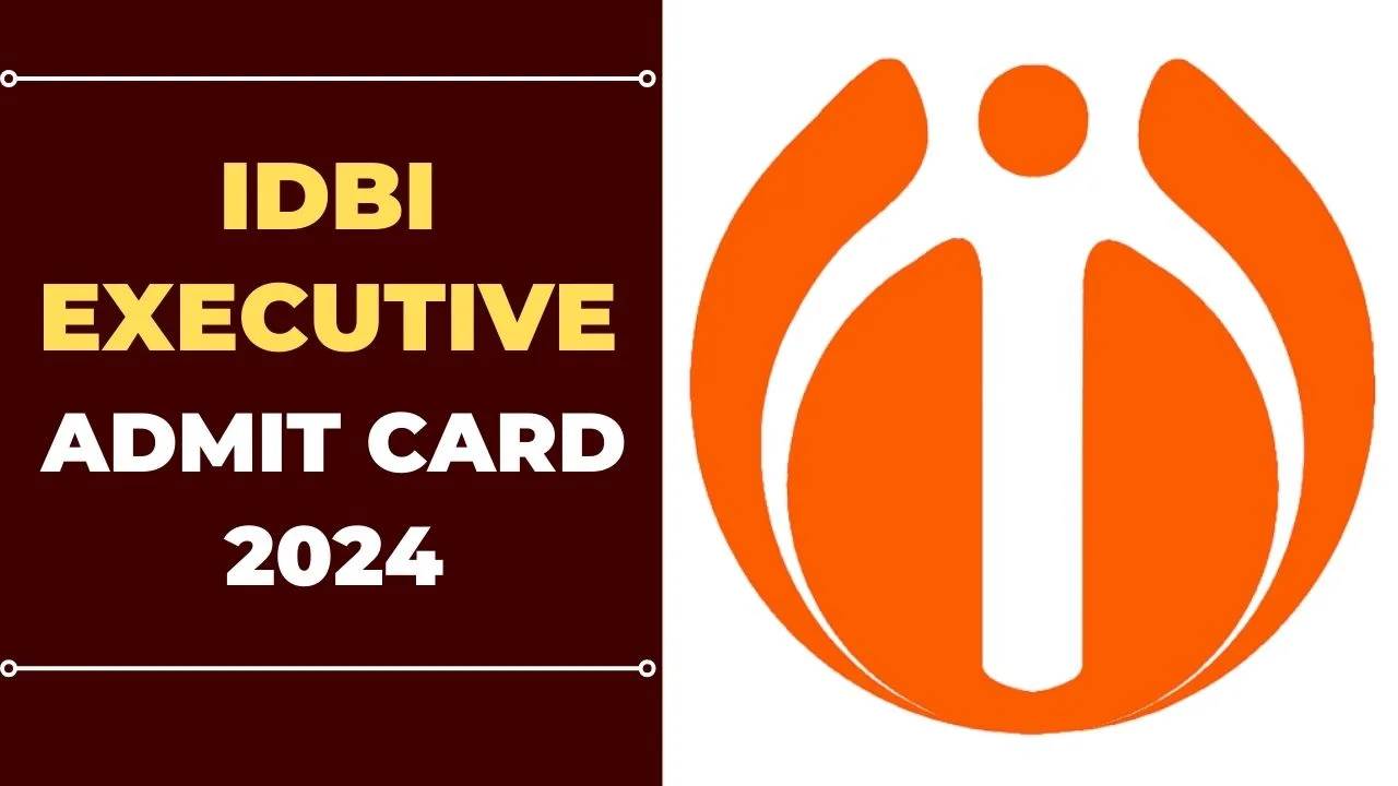 IDBI Executive Admit Card 2024