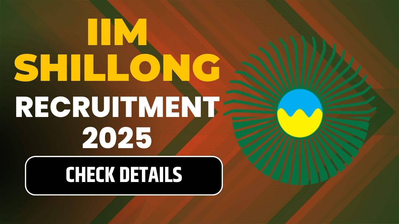 IIM Shillong Recruitment 2025