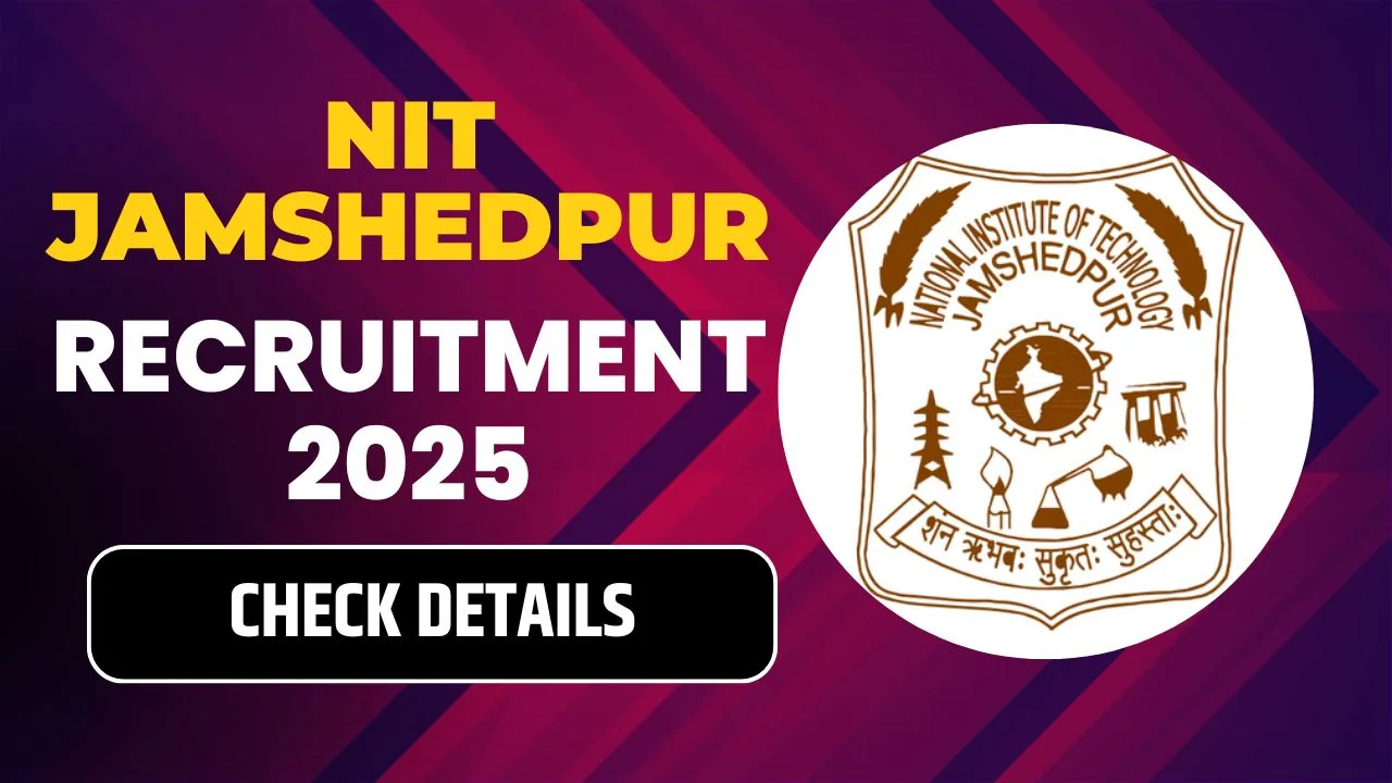 NIT Jamshedpur Recruitment 2025