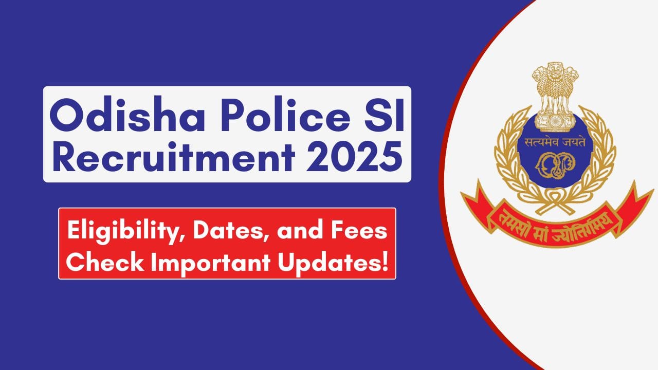 Odisha Police SI Recruitment 2025