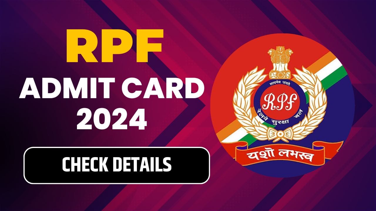RPF Admit Card 2024