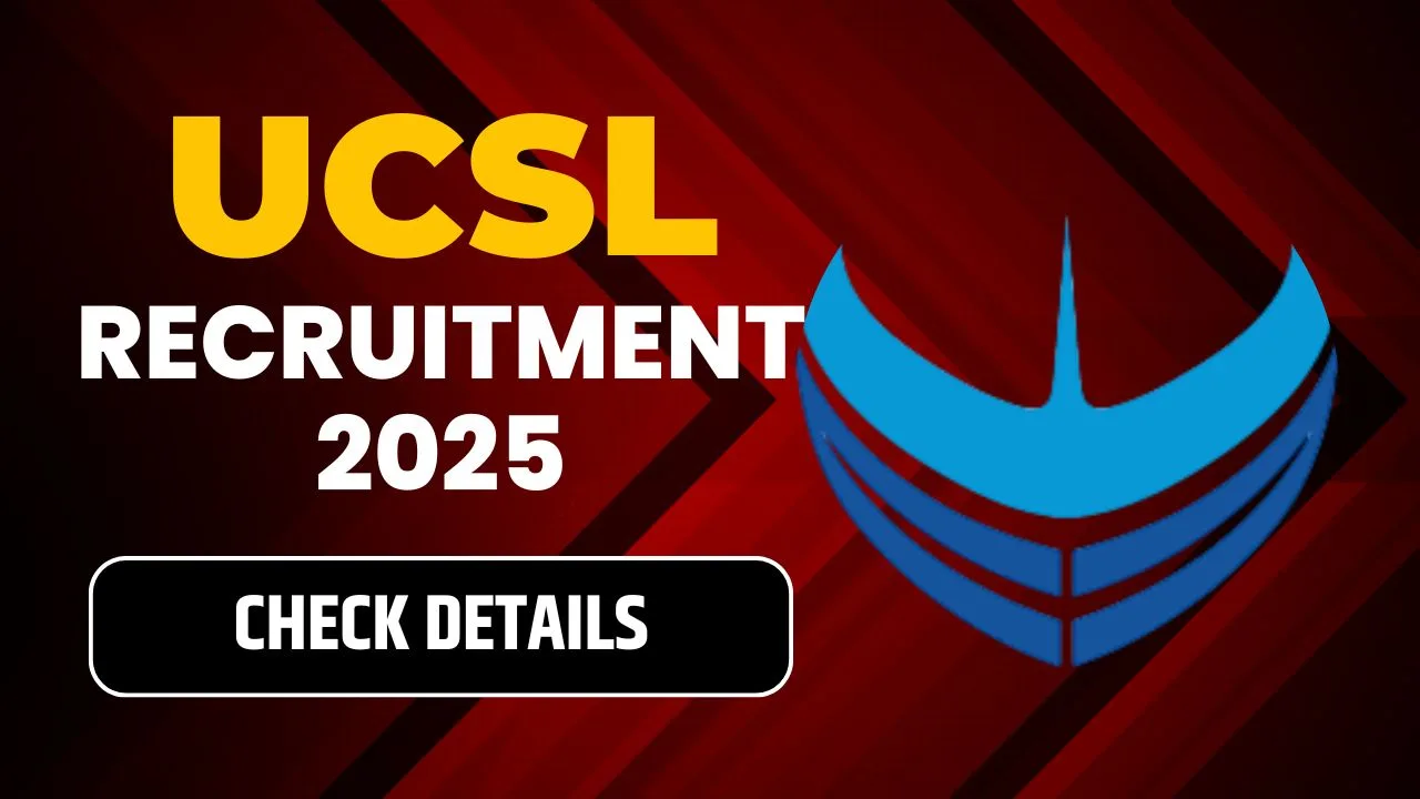 UCSL Recruitment 2025