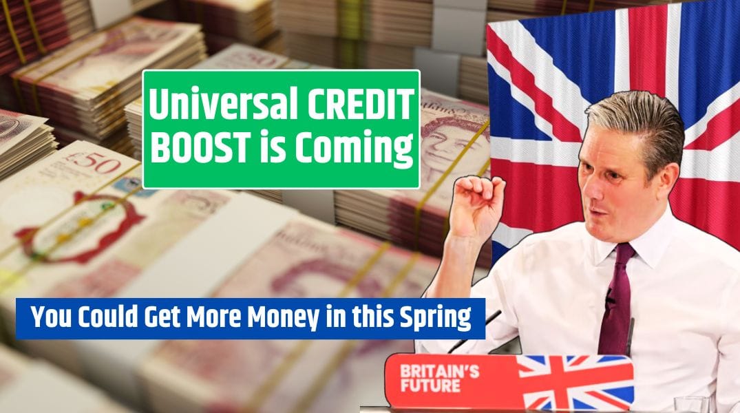 Universal CREDIT BOOST is Coming! You Could Get More Money in this Spring