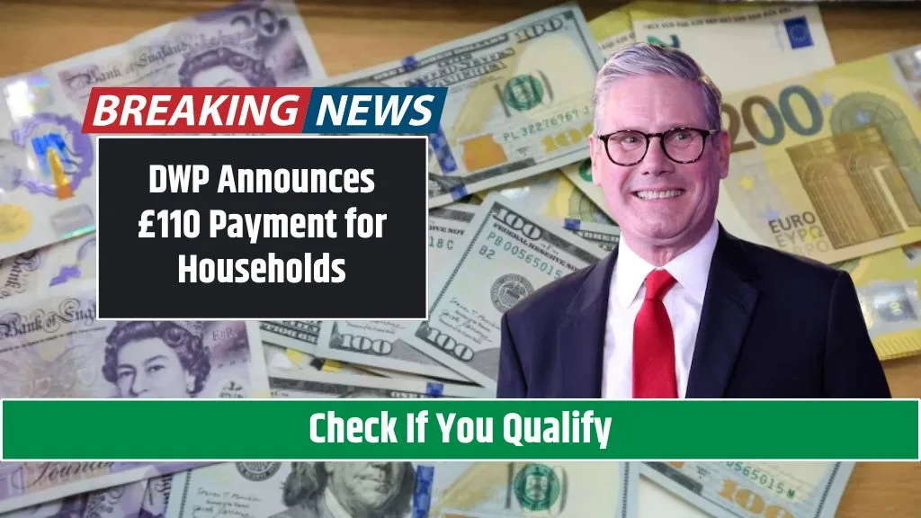 DWP Announces £110 Payment for Households – Check If You Qualify
