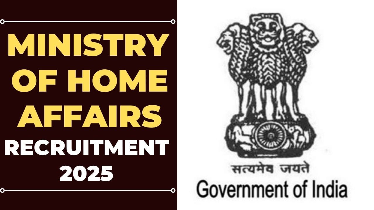 Ministry of Home Affairs Recruitment 2025