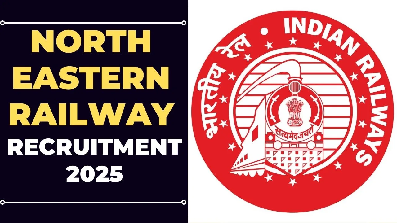 North Eastern Railway Recruitment 2025