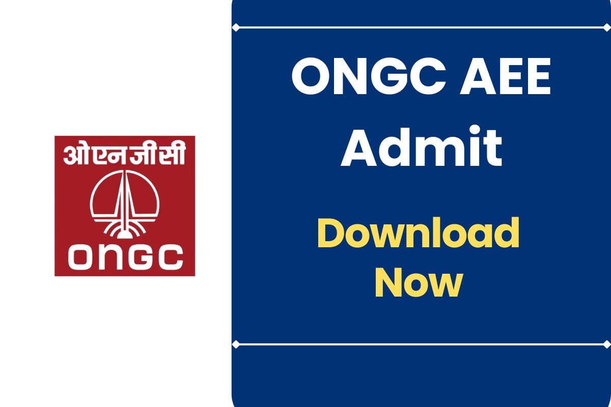 ONGC AEE Admit Card 2025 Finally Out - Check Your Exam Center & Download Hall Ticket