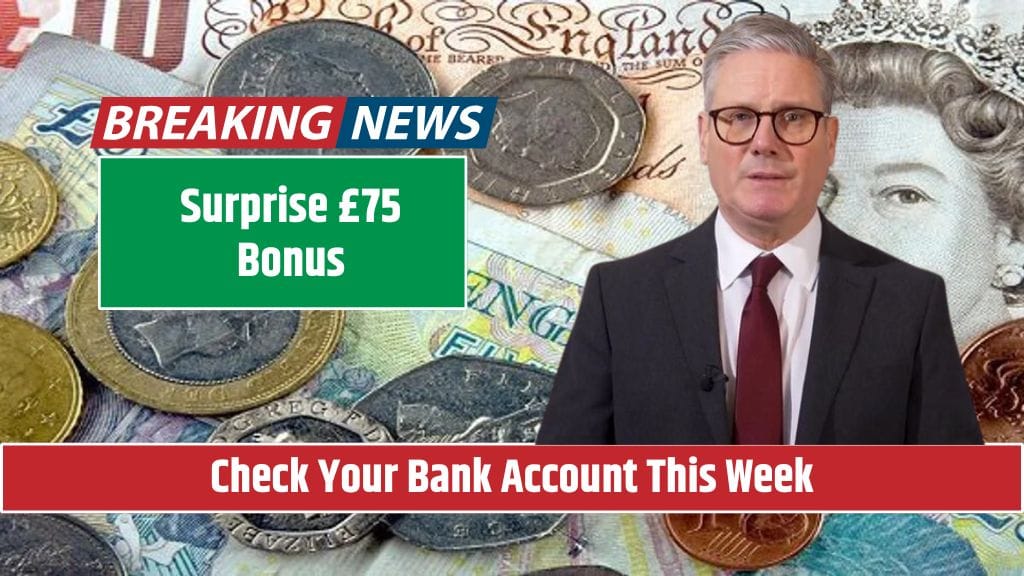 Surprise £75 Bonus Check Your Bank Account This Week