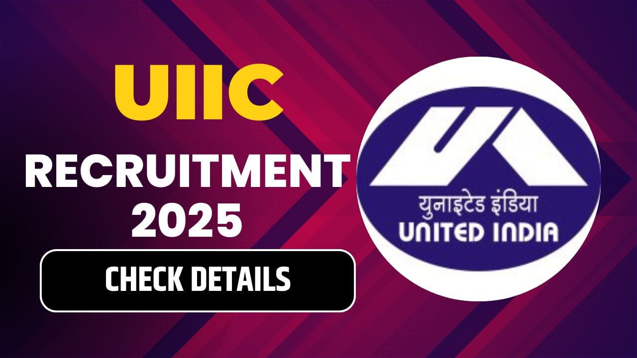 UIIC Recruitment 2025